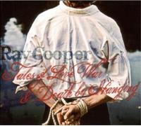 Ray Cooper Tales of Love, War & Death By Hanging (CD) Album (Importación USA)