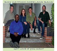 Ray Copeland Catfish Band - Got Love If You Want It