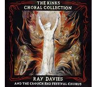 Ray Davies - The Kinks Choral Collection By Ray Davies and The Crouch End Festival Chorus