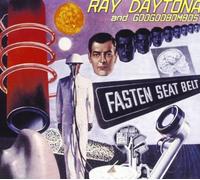 Ray Daytona & the Googoobombos - Fasten Seat Belt