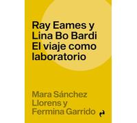 RAY EAMES Y LINA BO BARDI (INMERSIONES)