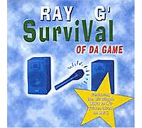Ray G - Survival of Da Game
