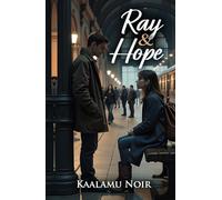 Ray & Hope: A story of love, hope & fate
