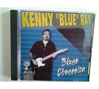 Ray, Kenny Blue - Blues Obsession