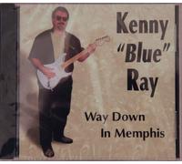 Ray, Kenny Blue - Way Down in Memphis