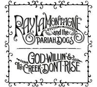 RAY LAMONTAGNE AND THE PARIAH- - God Willin' & the Creek Don't Rise [Vinilo]