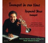 Ray Mase - Trumpet In Our Time