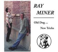 Ray Miner - Old Dog New Tricks