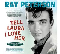 Ray Peterson - Tell Laura I Love Her: The Singles Collection 1957-62- -Ray Peterson