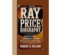 RAY PRICE BIOGRAPHY: Echoes of the Cherokee Cowboy -The Man Who Mentored Willie Nelson and Rewrote the Country Playbook