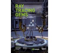 Ray Tracing Gems: High-Quality and Real-Time Rendering with DXR and Other APIs