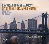 Ray Vega - Ray Vega & Thomas Mariott : East West Trumpet Summit, Coast to Coast.