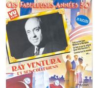 Ray Ventura et ses Collégiens - Ces fabuleuses annees 30