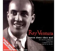 Ray Ventura - Venez Donc Chez Moi