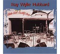 Ray Wylie Hubbard - Live at Cibelo Creek