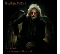 Ray Wylie Hubbard - Tell the Devil I'M Gettin' There As Fast As I Can