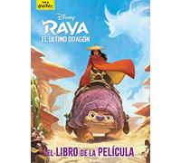 Raya Y El Ultimo Dragon. El Libro De La Pelicula