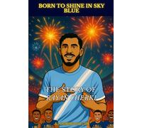 Rayan Cherki - Born to shine in Sky Blue: The illustrated story of a football prodigy