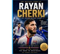 Rayan Cherki: Football’s New Magician: The Rise of the Most Creative Playmaker in Modern Football