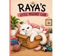 Raya's little mischief club: A cute and cozy colouring book for cat lovers of all ages