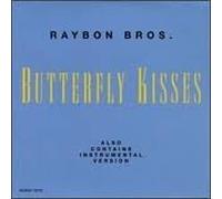 Raybon Brothers - Butterfly Kisses