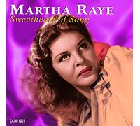 Raye,Martha - Sweetheart of Song: It's Swingtime With Martha Raye