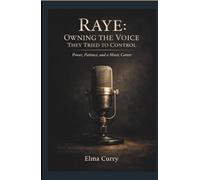 RAYE: Owning the Voice They Tried to Control: Power, Patience, and a Music Career