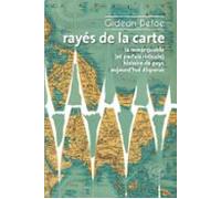 Rayés De La Carte - Ou La Remarquable (et Parfois Ridicule) Histoire D