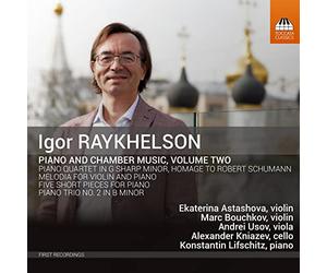 Raykhelson : Musique de Chambre et Musique pour Piano - Volume 2