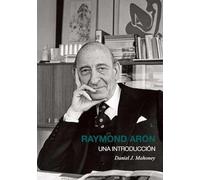 RAYMOND ARON. UNA INTRODUCCIÓN: 4 (Biografías intelectuales (Gota a Gota))