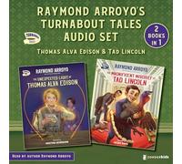 Raymond Arroyo's Turnabout Tales Audio Set: Thomas Alva Edison and Tad Lincoln