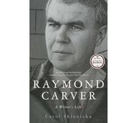 Raymond Carver: A Writer's Life