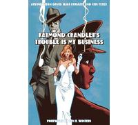 Raymond Chandler's Trouble Is My Business (Pantheon Graphic Library)