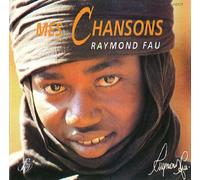 Raymond fau - Mes Chansons