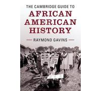Raymond Gavins The Cambridge Guide to African American History (Tapa blanda)