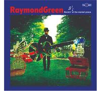 Raymond Green - Rockin' at the Market Place