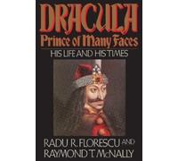 Raymond T. McNally Radu R. Florescu Dracula, Prince Of Many Faces (Tapa blanda)