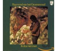 Raymond Van Het Groenewoud - Ik Doe Niet Mee