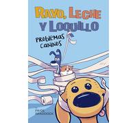 RAYO, LECHE Y LOQUILLO: PROBLEMAS CANINOS (Picarona)