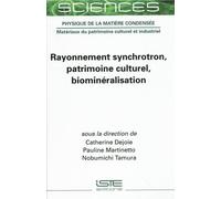 Rayonnement synchrotron, patrimoine culturel, biominéralisation