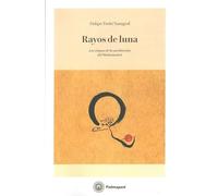 Rayos de luna: Las etapas de la meditación del Mahâmudra.