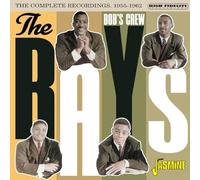 Rays – Bob's Crew – The Complete Recordings 1955–1962