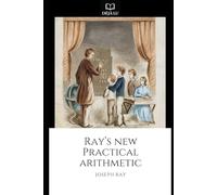 Ray's New Practical Arithmetic