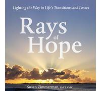 Rays of Hope: Lighting the Way in Life's Transitions and Losses