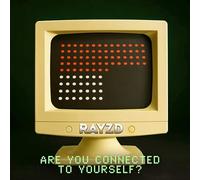 Rayzd - Are You Connected to Yourself?