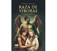 Raza de víboras: El origen (Vol. I)