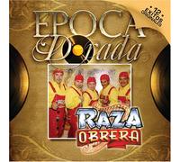 Raza Obrera - Epoca Dorada
