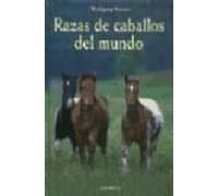 Razas de caballos del mundo – Guías del naturalista (animales domésticos, caballos) – Omega