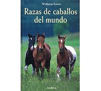 Razas de caballos del mundo – Guías del naturalista (animales domésticos, caballos) – Omega