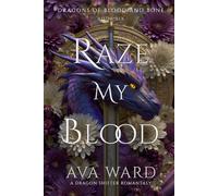 Raze My Blood: Dragons of Blood and Bone #6: A Dragon Shifter Romantasy